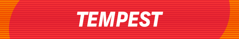 TEMPEST